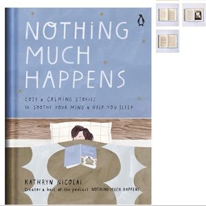 Nothing Much Happens by Kathryn Nicoli
